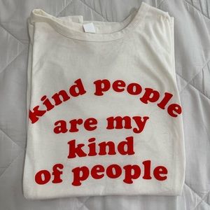 Kind People Are My Kind Of People Tshirt